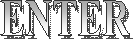ENTER